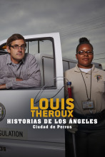 Imagen de Louis Theroux: historias de Los Ángeles - Ciudad de perros - 1
