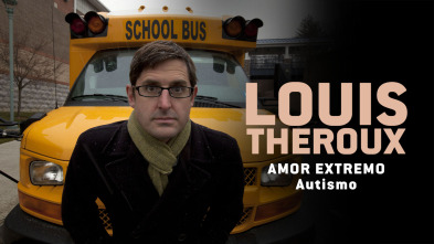 Imagen de Louis Theroux: amor extremo - Autismo - 2