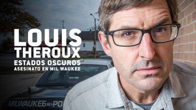 Imagen de Louis Theroux: estados oscuros - Asesinato en Milwaukee - 2