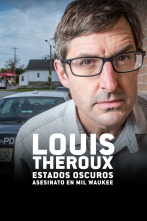 Imagen de Louis Theroux: estados oscuros - Asesinato en Milwaukee - 1