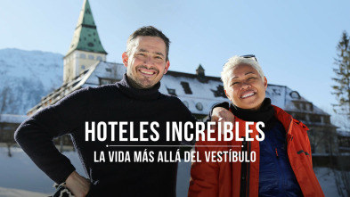 Imagen de Hoteles increíbles: la vida más allá del vestíbulo  - 2