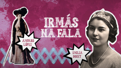Imagen de Irmás na Fala: Políticas e arengadoras - Amparo López e Emilia Docet - 2
