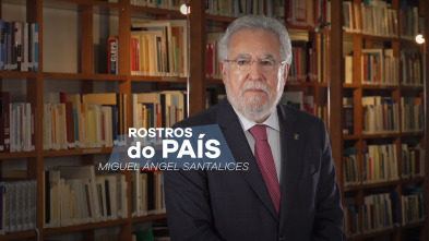 Imagen de Rostros do país: Miguel Ángel Santalices - 4