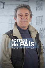 Imagen de Rostros do país (T1): Rostros do país: Miguel de Lira - 3
