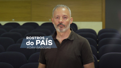 Imagen de Rostros do país (T1): Rostros do país: Xoán Carlos Bascuas - 4