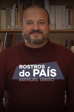 Imagen de Rostros do país (T1): Rostros do país: Manuel Gago - 3