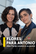 Imagen de Flores para Antonio. Alba Flores celebra a su padre - 1