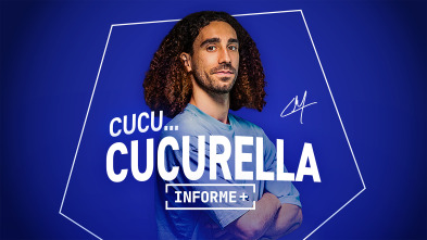 Imagen de Informe Plus+. Cucu...Cucurella - 2