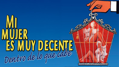 Imagen de Mi mujer es muy decente, dentro de lo que cabe - 2