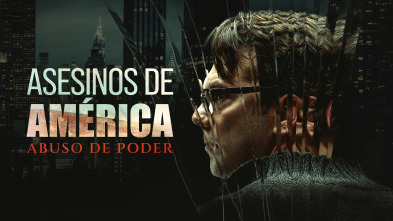 Imagen de Asesinos de América: abuso de poder  - 2