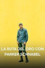 Imagen de La ruta del oro con Parker Schnabel  - 1