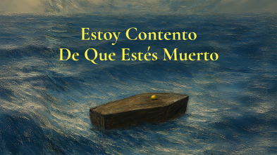Imagen de Estoy contento de que estés muerto - 2