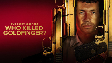 Imagen de The Essex Murders: Who Killed Goldfinger?  - 2