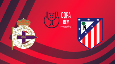 Imagen de Octavos de Final: Deportivo - At. Madrid - 2