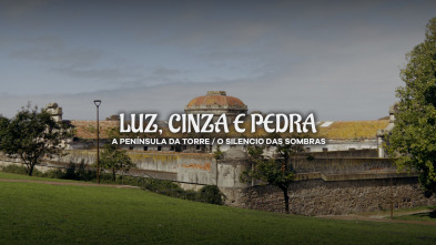 Imagen de Luz, cinza e pedra: A península da Torre. O silencio das sombras - 2