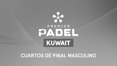 Premier Padel. Kuwait: Cuartos de Final Masculino 1