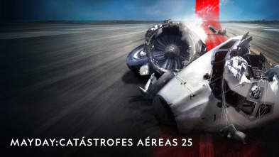 Imagen de Mayday: catástrofes aéreas 25  - 2