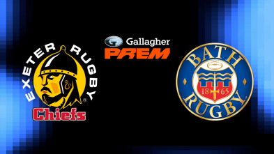 The Gallagher PREM Rugby: Exeter Chiefs - Bath