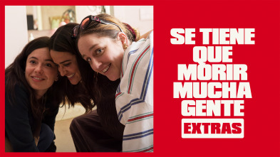 Imagen de Se tiene que morir mucha gente (Extras) (T1) - 2
