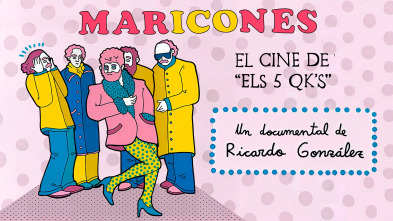 Imagen de Maricones: el cine de Els 5 QK's - 2