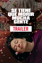 Imagen de Trailer de Se tiene que morir mucha gente - 1