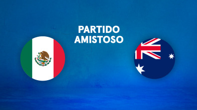 Imagen de Partidos previos... (2026): México - Australia - 2