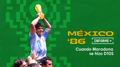 Imagen de Informe Plus+. México cuando Maradona se hizo D10S - 2