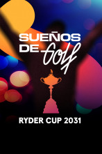 Imagen de Sueños de Golf (2026): Camino Real, la batalla por la Ryder Cup 2031 - 1
