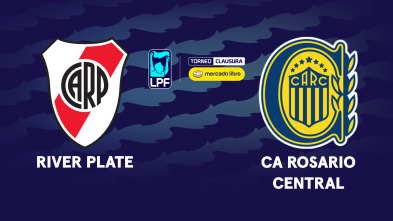 Liga Argentina. Torneo Clausura: River - Rosario