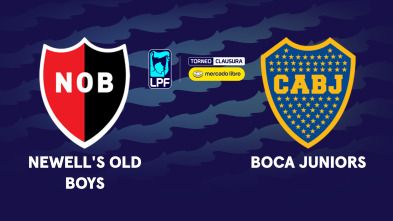 Liga Argentina. Torneo Clausura: Newell's - Boca Juniors