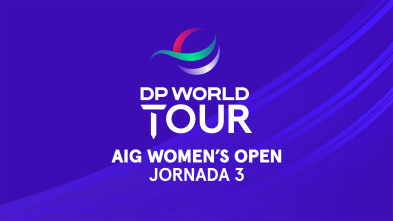 The R&A: AIG Women's Open Jornada 3. Parte 1.