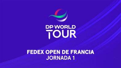 DP World Tour: FedEx Open de Francia. Jornada 1. Parte 1