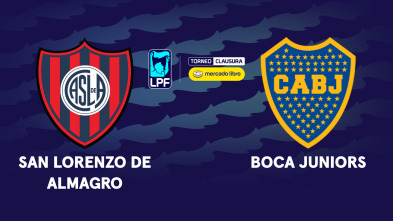 Liga Argentina. Torneo Clausura: San Lorenzo - Boca Juniors