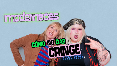 Imagen de Moderneces (T1): Cómo no dar cringe - 2