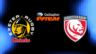 The Gallagher PREM Rugby: Exeter Chiefs - Gloucester Rugby