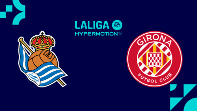 LALIGA HYPERMOTION: Real Sociedad B - Girona FC
