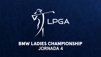 LPGA Tour: BMW Ladies Championship. Jornada 4. Parte 2