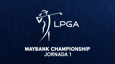 LPGA Tour: Maybank Championsip. Jornada 1