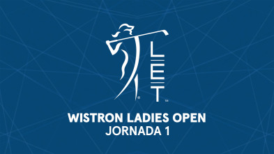 Ladies European Tour: Wistron Ladies Open. Jornada 1