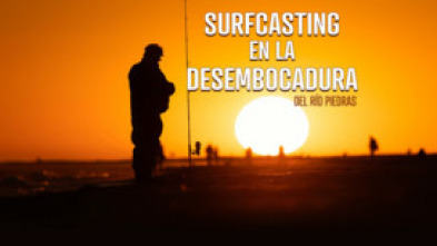 Surfcasting en la desembocadura del rio Piedras