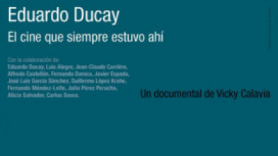 Imagen de Eduardo Ducay: el cine que siempre estuvo ahi - 5