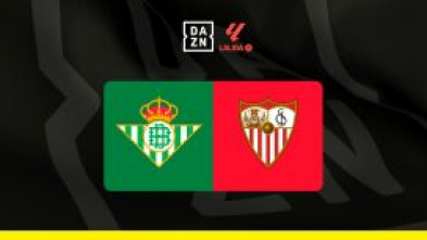LALIGA EA SPORTS: Betis - Sevilla