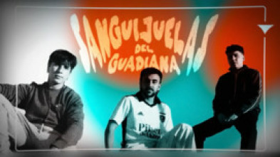 Imagen de Muy de aquí (T1): Sanguijuelas del Guadiana - 5