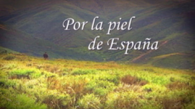 Por la piel de... (T1): El Bierzo