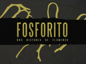 Fosforito, una historia de flamenco