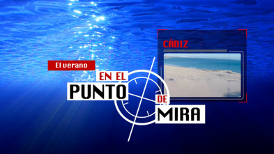 Imagen de En el punto de mira (T3): Verano en Cádiz - 4