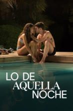 Lo de aquella noche (2020) - Movistar Plus+