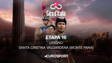 Giro de Italia (2024): Etapa 16 - Livigno - Santa Cristina Valgardena