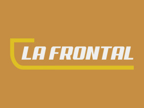 La frontal (4): Episodi 14