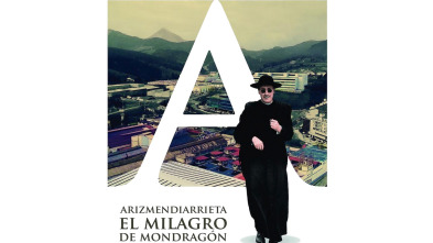 Imagen de Arizmendiarrieta, Arrasateko miraria - 3